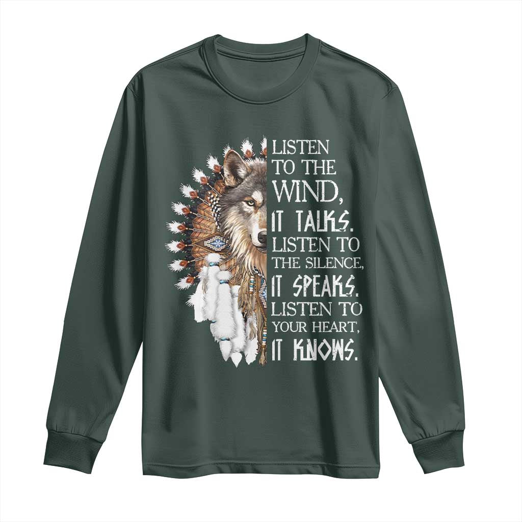 Native American Indian Wolf Saying Listen to The Wind Long Sleeve Shirt