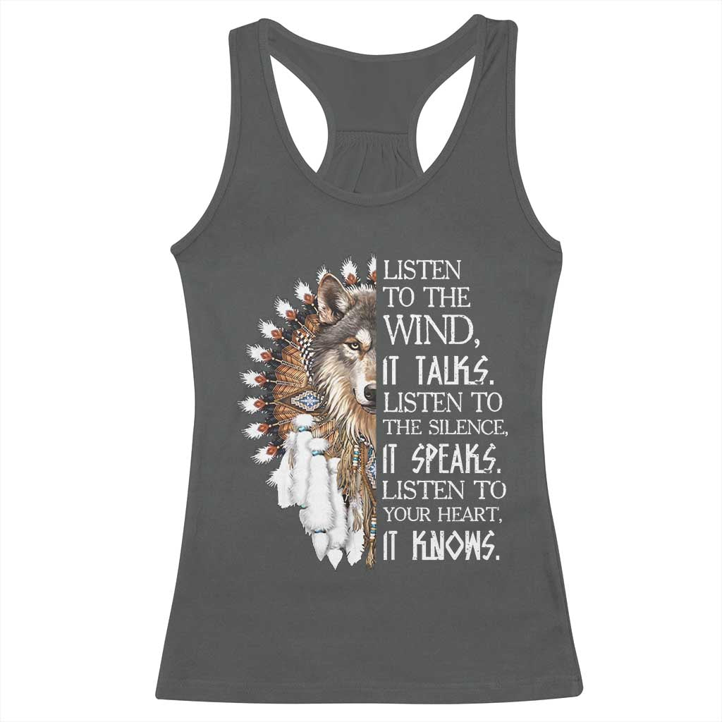 Native American Indian Wolf Saying Listen to The Wind Racerback Tank Top