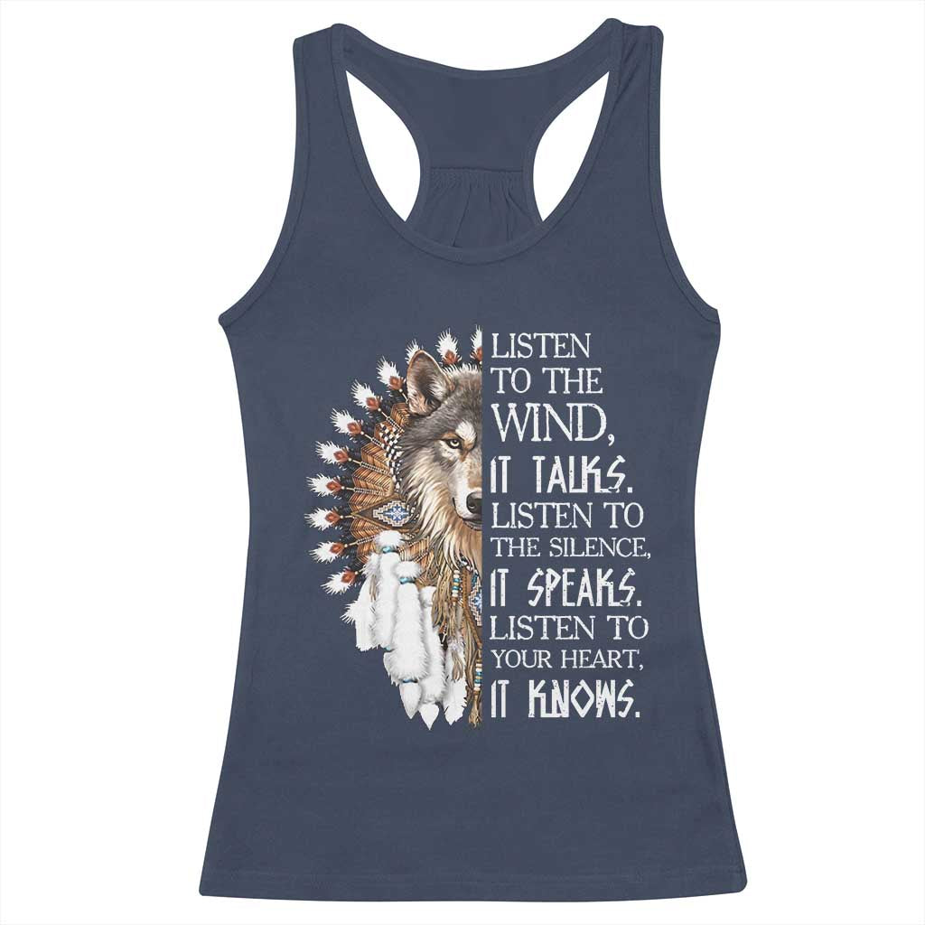 Native American Indian Wolf Saying Listen to The Wind Racerback Tank Top