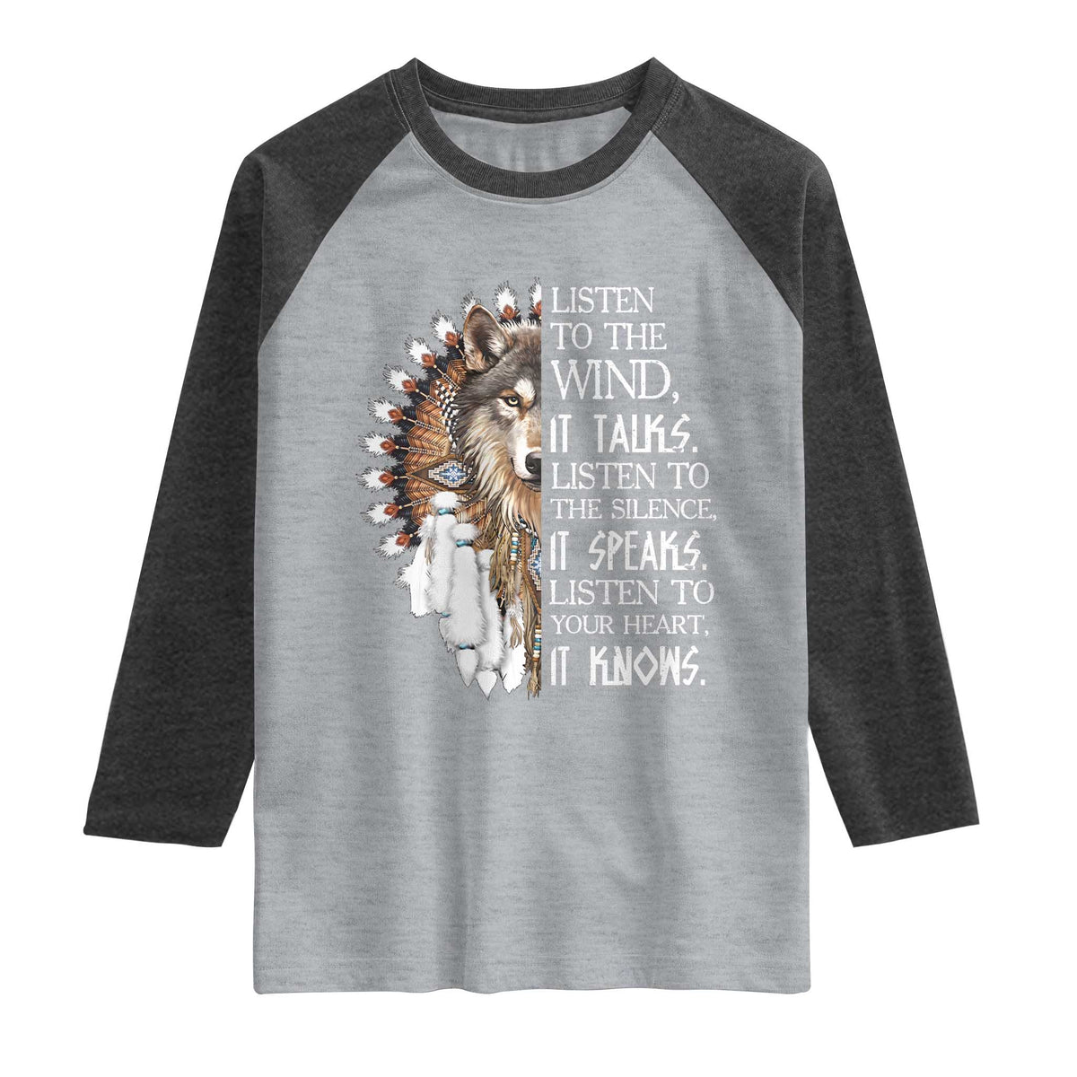 Native American Indian Wolf Saying Listen to The Wind Raglan Shirt