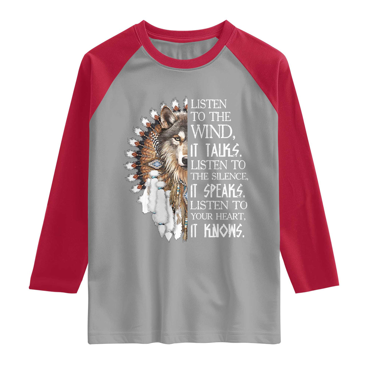 Native American Indian Wolf Saying Listen to The Wind Raglan Shirt