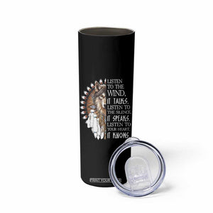 Native American Indian Wolf Saying Listen to The Wind Skinny Tumbler