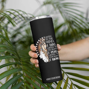 Native American Indian Wolf Saying Listen to The Wind Skinny Tumbler