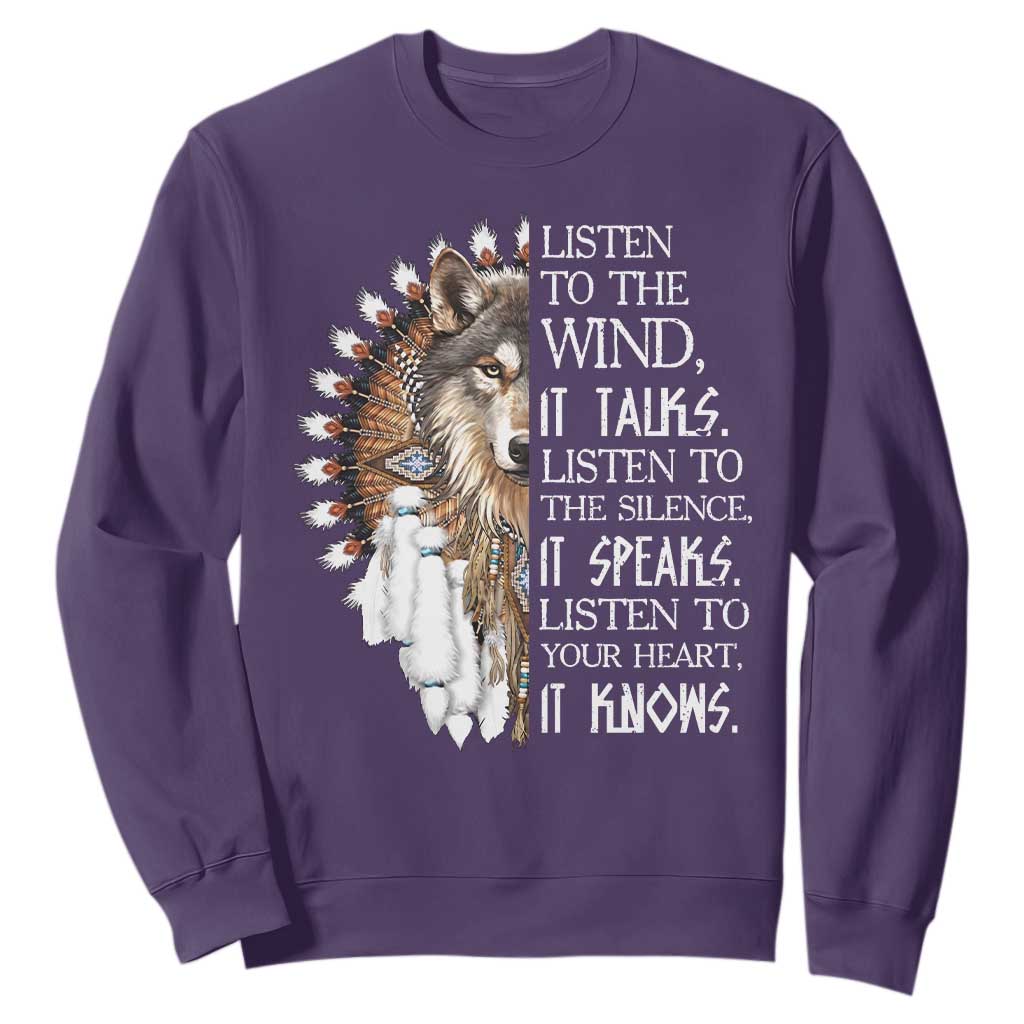 Native American Indian Wolf Saying Listen to The Wind Sweatshirt