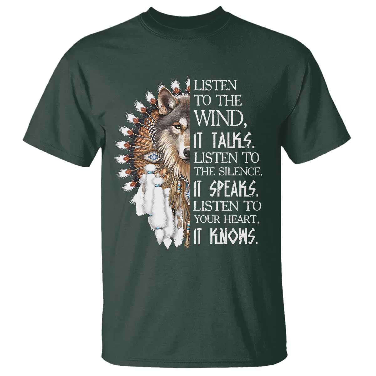 Native American Indian Wolf Saying Listen to The Wind T Shirt