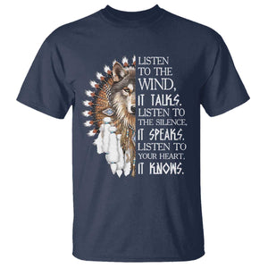 Native American Indian Wolf Saying Listen to The Wind T Shirt