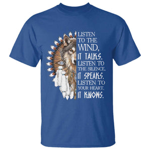 Native American Indian Wolf Saying Listen to The Wind T Shirt