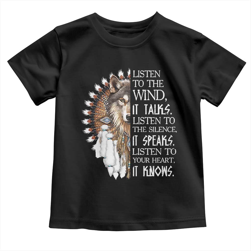 Native American Indian Wolf Saying Listen to The Wind Toddler T Shirt TS14 Black Print Your Wear