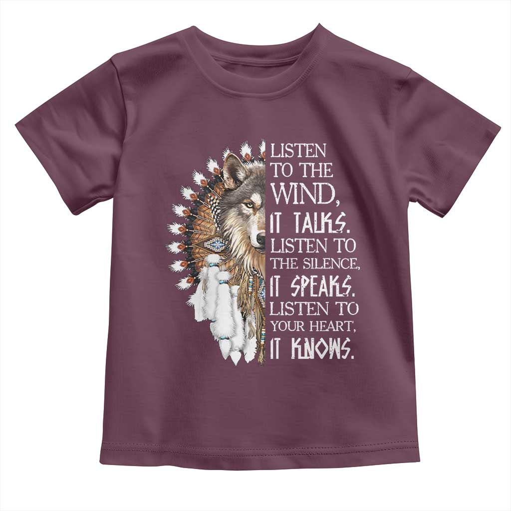 Native American Indian Wolf Saying Listen to The Wind Toddler T Shirt