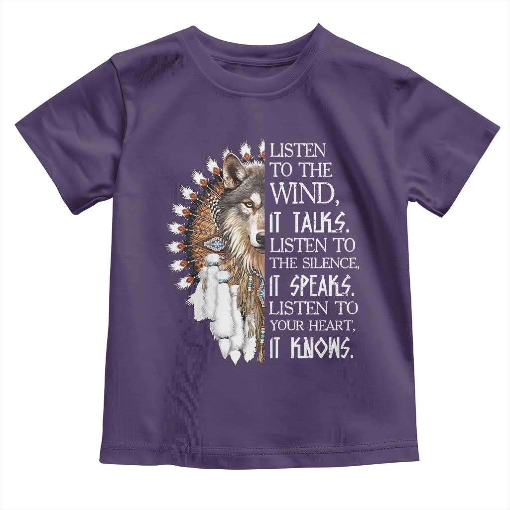 Native American Indian Wolf Saying Listen to The Wind Toddler T Shirt
