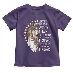 Native American Indian Wolf Saying Listen to The Wind Toddler T Shirt