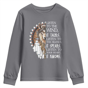 Native American Indian Wolf Saying Listen to The Wind Youth Sweatshirt