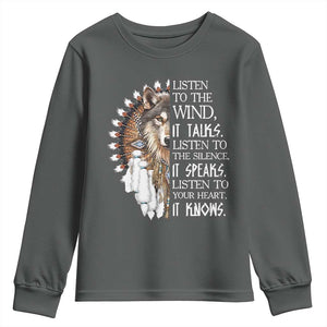 Native American Indian Wolf Saying Listen to The Wind Youth Sweatshirt