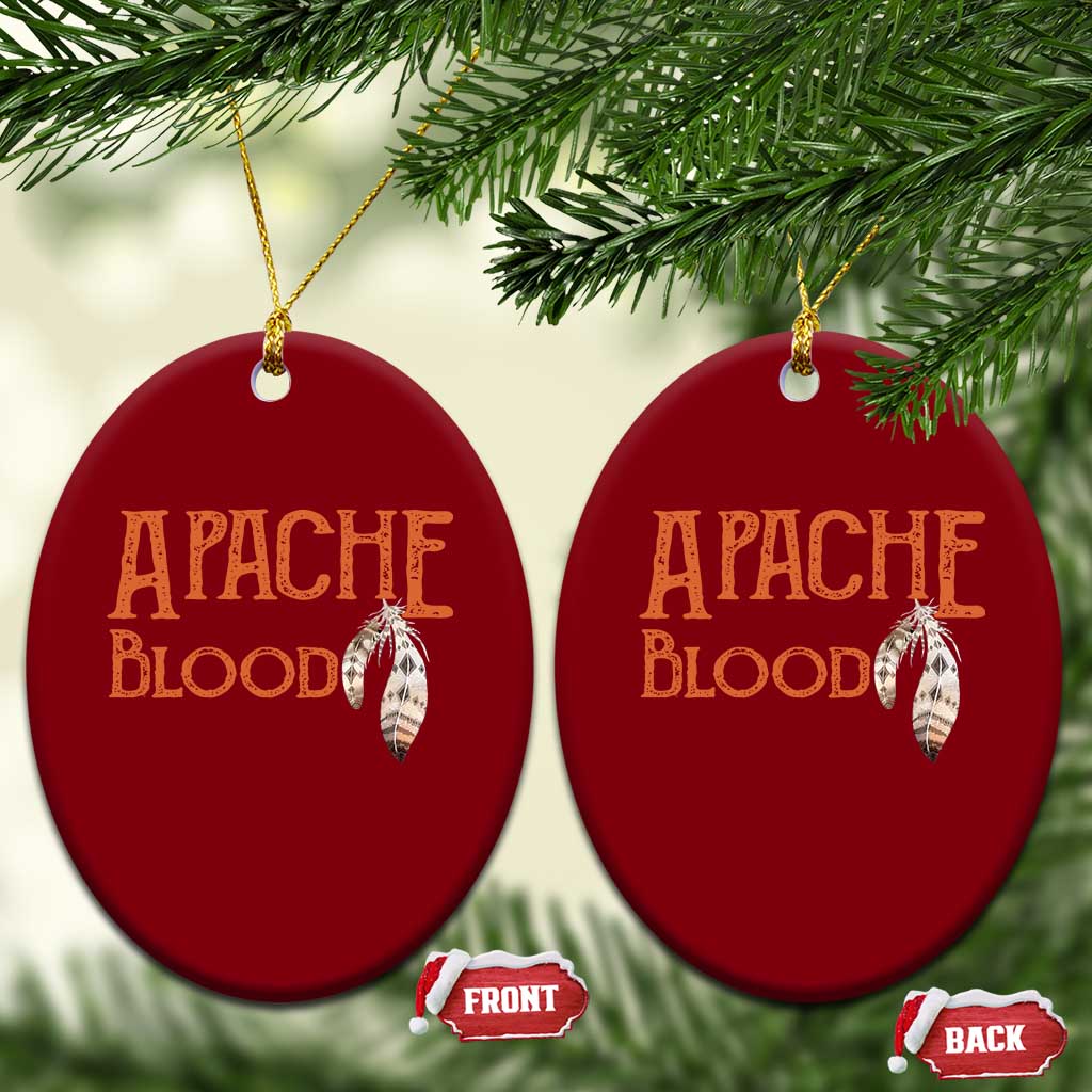 Apache Blood Roots for Proud Native American Peoples Ceramic Ornament