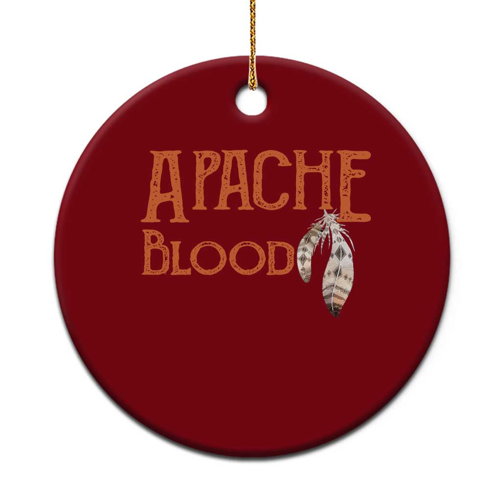 Apache Blood Roots for Proud Native American Peoples Ceramic Ornament TS14 1pc Red Print Your Wear