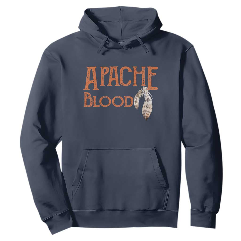 Apache Blood Roots for Proud Native American Peoples Hoodie