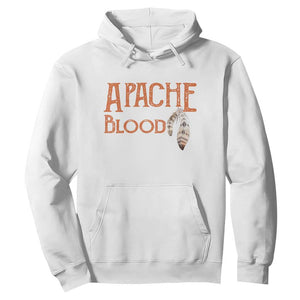 Apache Blood Roots for Proud Native American Peoples Hoodie
