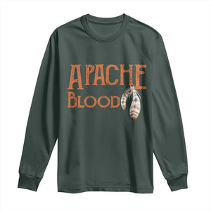 Apache Blood Roots for Proud Native American Peoples Long Sleeve Shirt