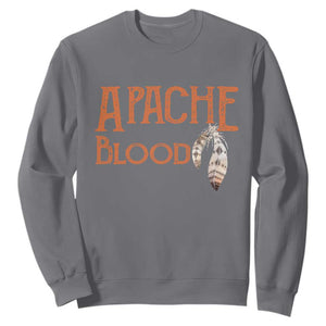 Apache Blood Roots for Proud Native American Peoples Sweatshirt
