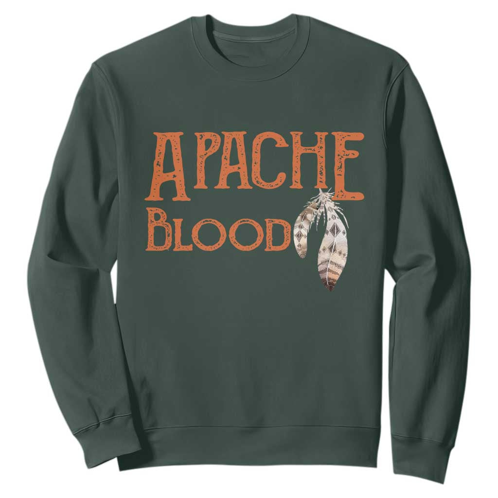 Apache Blood Roots for Proud Native American Peoples Sweatshirt