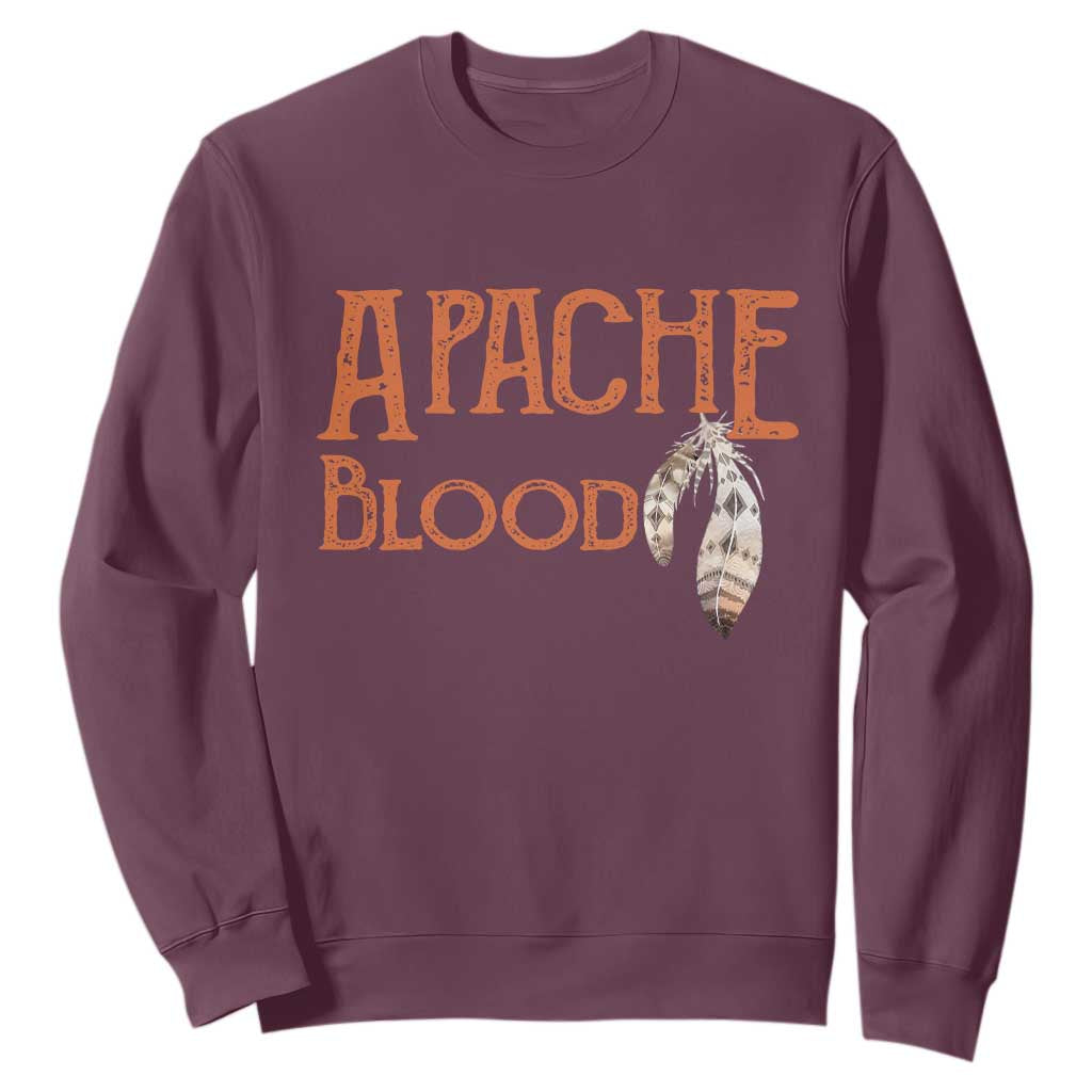 Apache Blood Roots for Proud Native American Peoples Sweatshirt