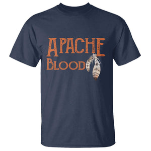Apache Blood Roots for Proud Native American Peoples T Shirt