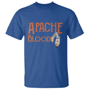 Apache Blood Roots for Proud Native American Peoples T Shirt