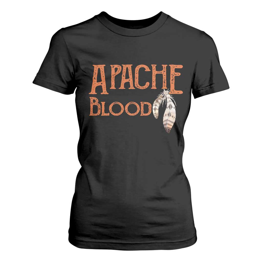 Apache Blood Roots for Proud Native American Peoples T Shirt For Women TS14 Black Print Your Wear