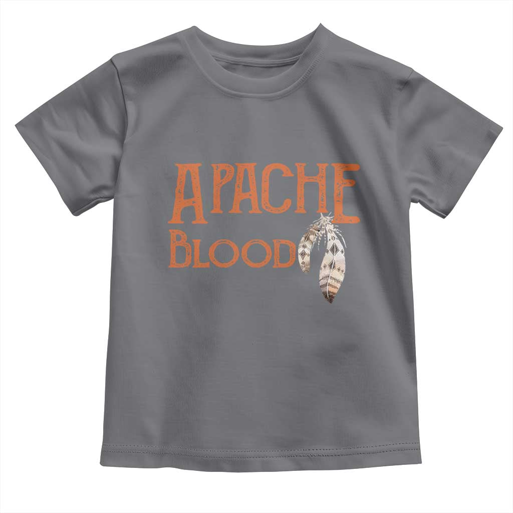 Apache Blood Roots for Proud Native American Peoples Toddler T Shirt