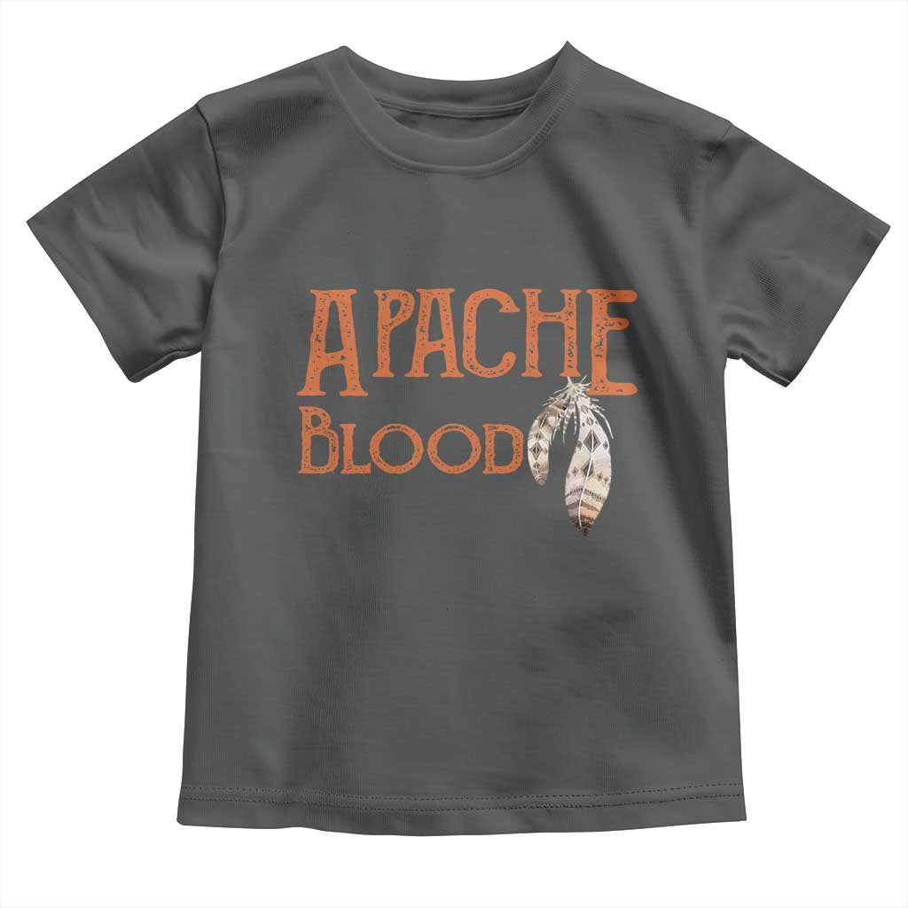 Apache Blood Roots for Proud Native American Peoples Toddler T Shirt