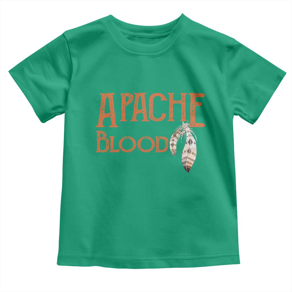 Apache Blood Roots for Proud Native American Peoples Toddler T Shirt