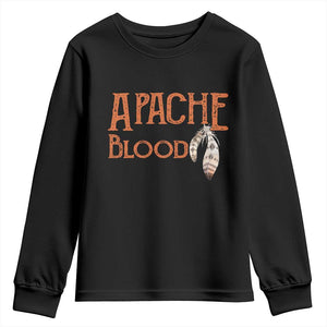 Apache Blood Roots for Proud Native American Peoples Youth Sweatshirt