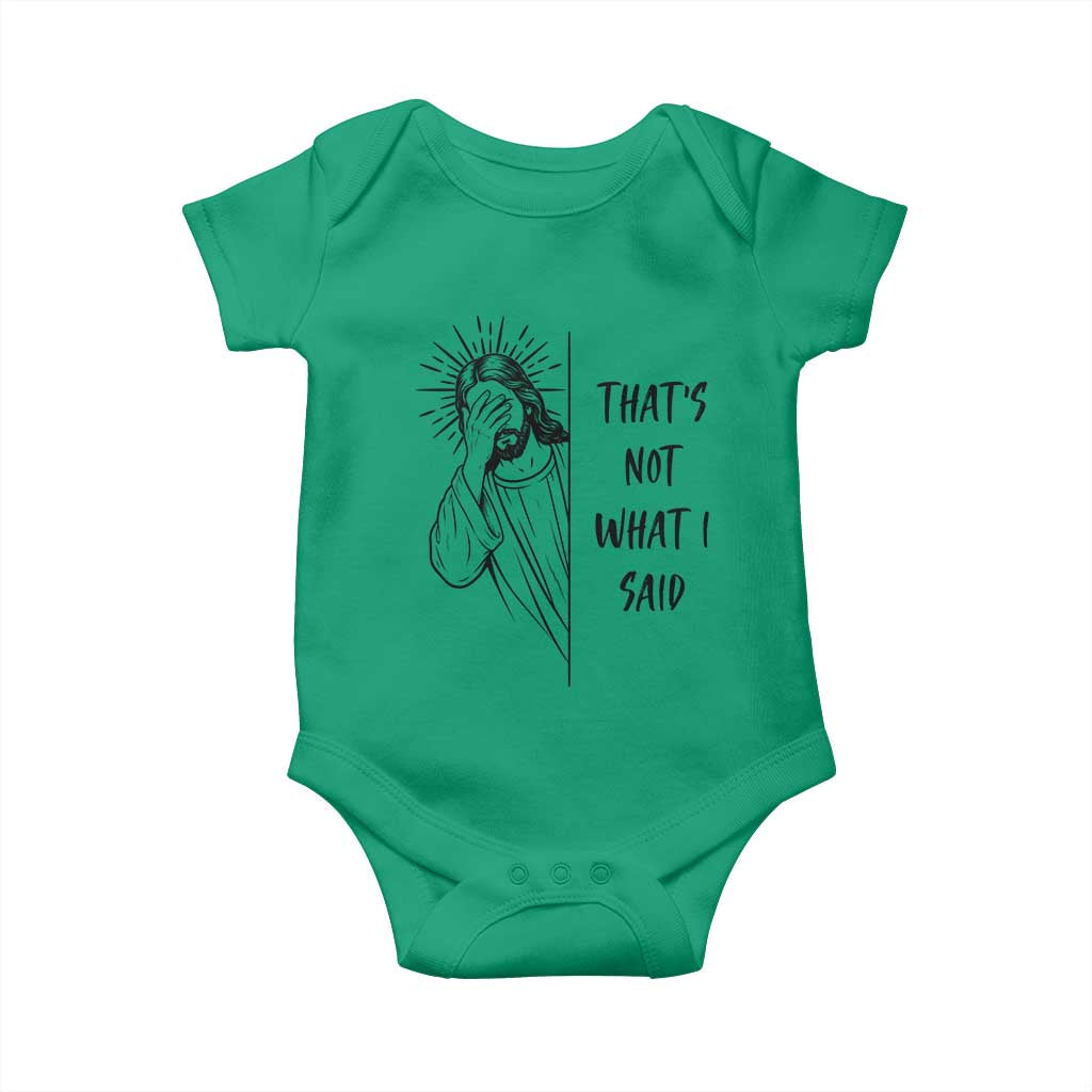 That's Not What I Said Baby Onesie Christian Jesus Faith Meme Quote