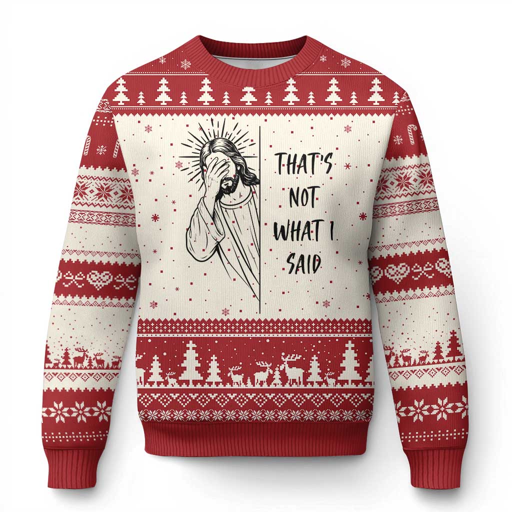 That's Not What I Said Ugly Christmas Sweater Christian Jesus Faith Meme Quote TS14 Beige Red Print Your Wear