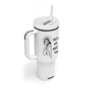 That's Not What I Said Tumbler With Handle Christian Jesus Faith Meme Quote