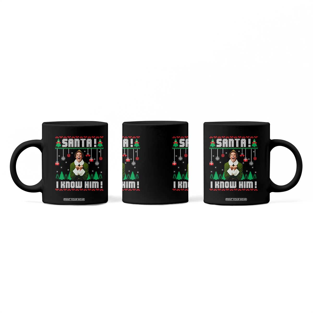 Santa I Know Him Coffee Mug Funny Elf Christmas TS14 Print Your Wear