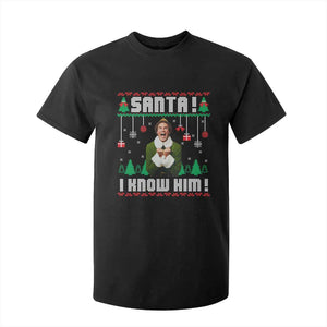 Santa I Know Him T Shirt For Kid Funny Elf Christmas TS14 Black Print Your Wear