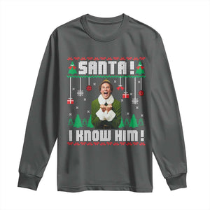 Santa I Know Him Long Sleeve Shirt Funny Elf Christmas TS14 Dark Heather Print Your Wear