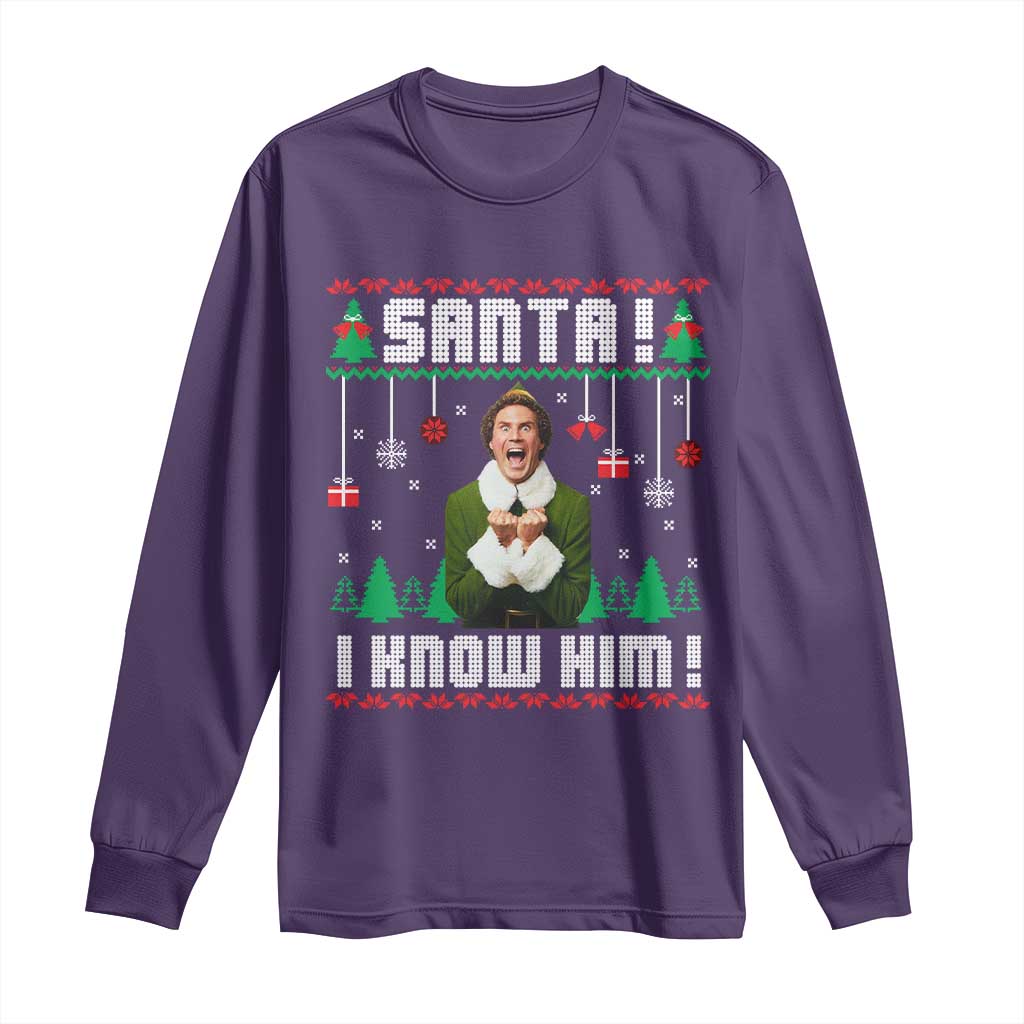 Santa I Know Him Long Sleeve Shirt Funny Elf Christmas TS14 Purple Print Your Wear