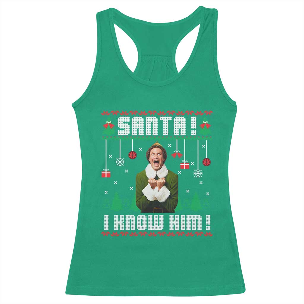 Santa I Know Him Racerback Tank Top Funny Elf Christmas TS14 Irish Green Print Your Wear
