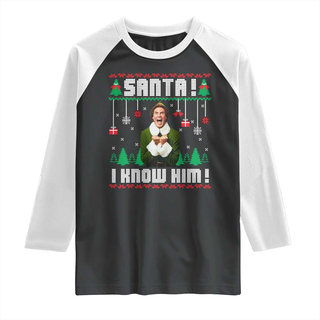 Santa I Know Him Raglan Shirt Funny Elf Christmas TS14 Black White Print Your Wear