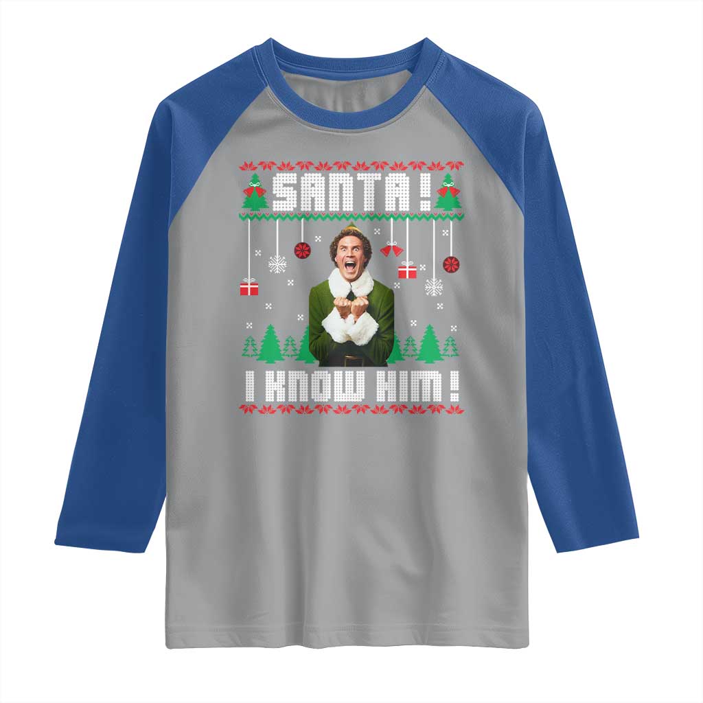 Santa I Know Him Raglan Shirt Funny Elf Christmas TS14 Sport Gray Royal Print Your Wear