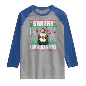 Santa I Know Him Raglan Shirt Funny Elf Christmas TS14 Sport Gray Royal Print Your Wear