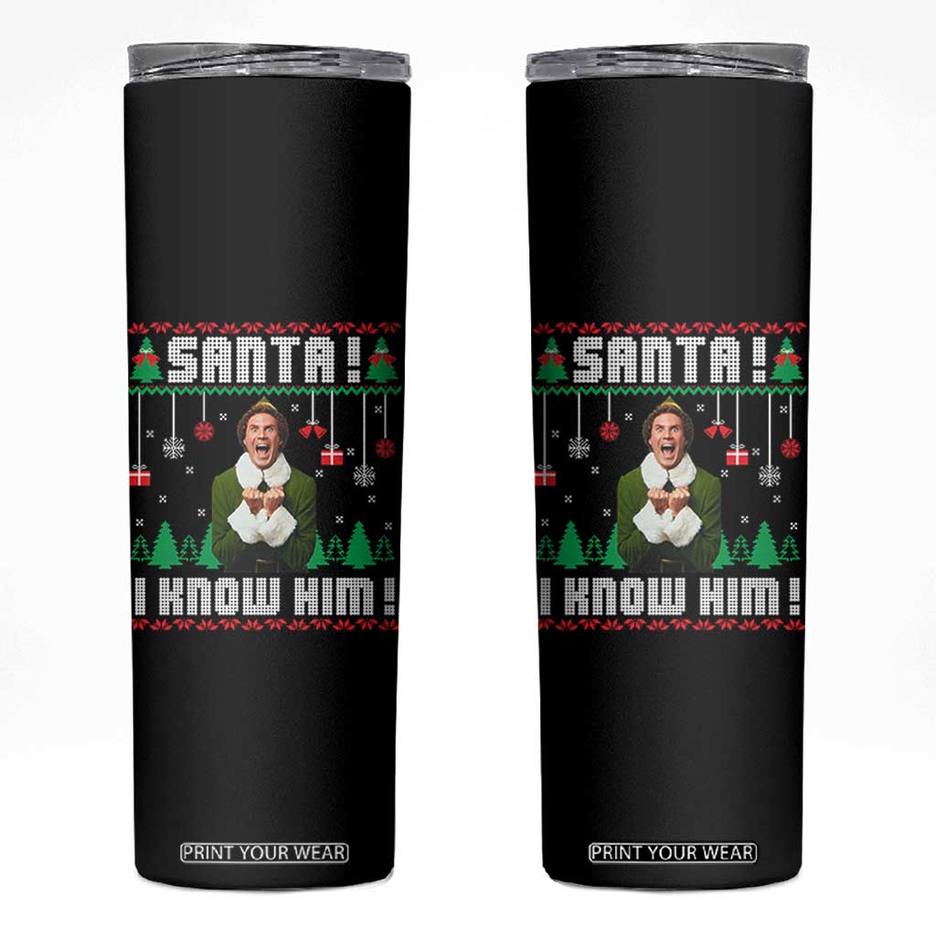 Santa I Know Him Skinny Tumbler Funny Elf Christmas TS14 Black Print Your Wear