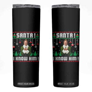 Santa I Know Him Skinny Tumbler Funny Elf Christmas TS14 Black Print Your Wear