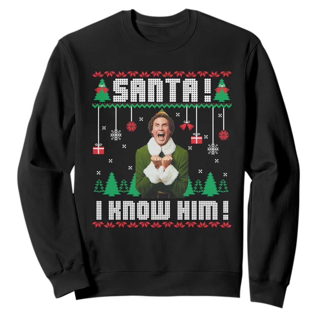 Santa I Know Him Sweatshirt Funny Elf Christmas TS14 Black Print Your Wear