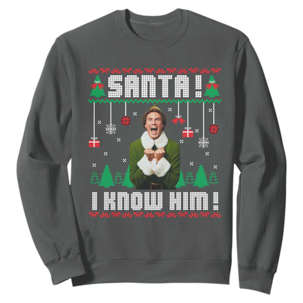 Santa I Know Him Sweatshirt Funny Elf Christmas TS14 Dark Heather Print Your Wear