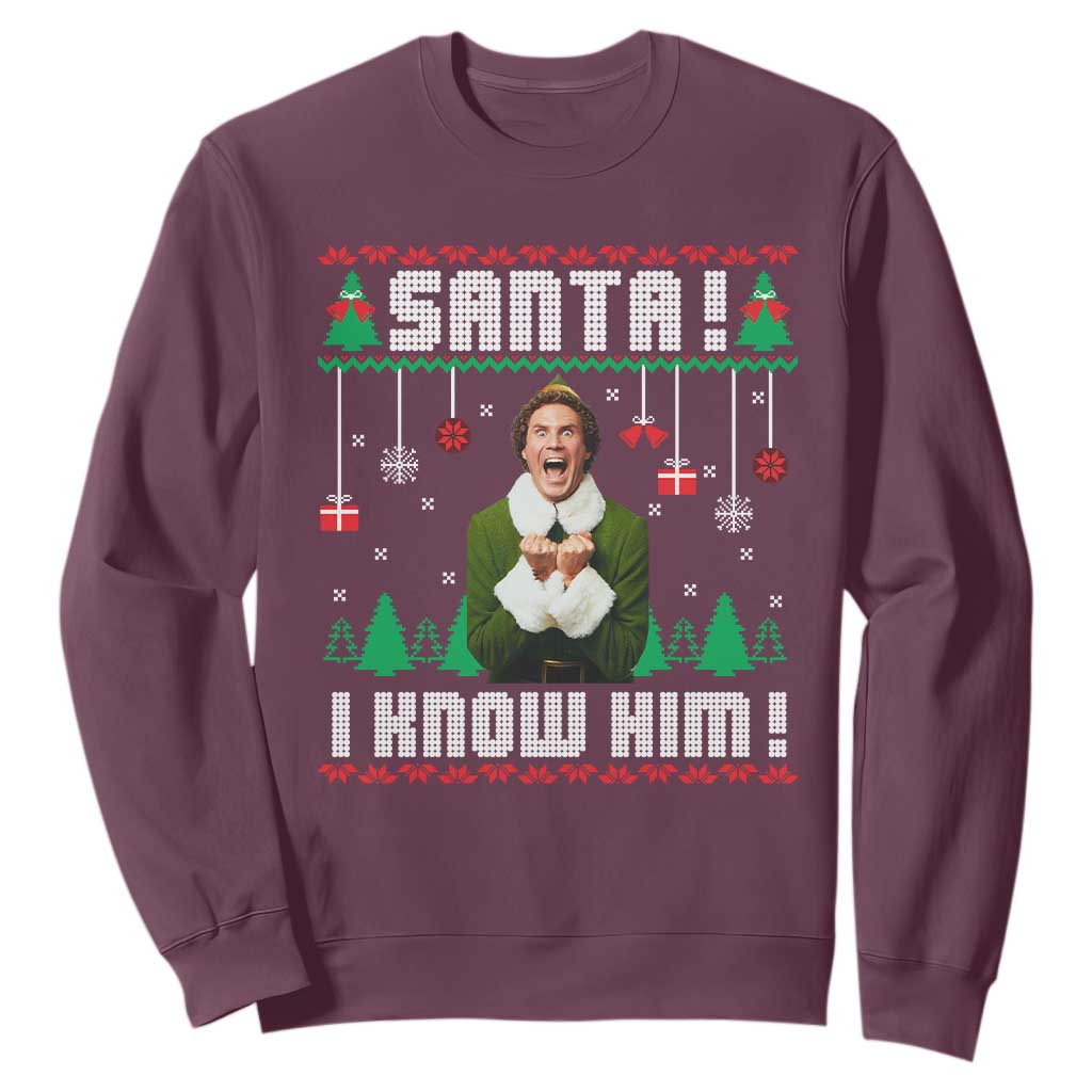 Santa I Know Him Sweatshirt Funny Elf Christmas TS14 Maroon Print Your Wear