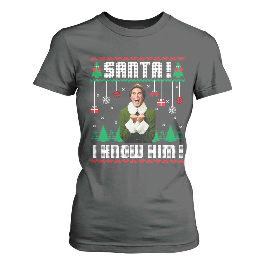 Santa I Know Him T Shirt For Women Funny Elf Christmas TS14 Dark Heather Print Your Wear
