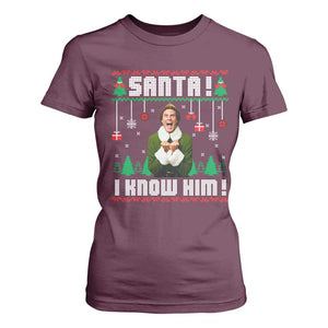 Santa I Know Him T Shirt For Women Funny Elf Christmas TS14 Maroon Print Your Wear